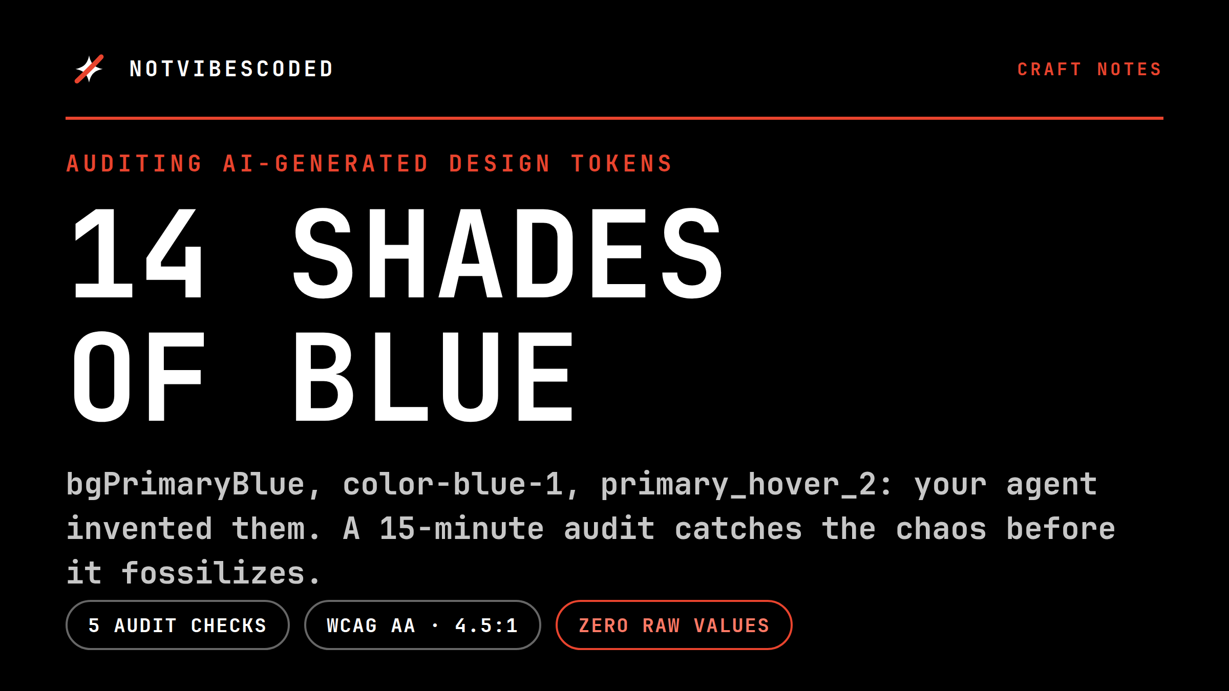 Your agent invented 14 shades of blue: auditing AI-generated design tokens